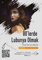 Ufuk Tan Altunkaya - 80'LERDE LUBUNYA OLMAK 