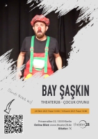 BAY ŞAŞKIN - Çocuk Oyunu (Theater28)